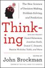 Thinking: The New Science of Decision-Making, Problem-Solving, and Prediction (Best of Edge Series) By John Brockman Cover Image