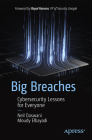Big Breaches: Cybersecurity Lessons for Everyone By Neil Daswani, Moudy Elbayadi Cover Image