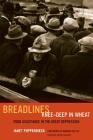 Breadlines Knee-Deep in Wheat: Food Assistance in the Great Depression (California Studies in Food and Culture #53) By Janet Poppendieck, Marion Nestle (Foreword by) Cover Image