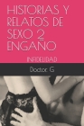Historias Y Relatos de Sexo 2 Engaño: Infidelidad By Doctor G Cover Image