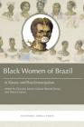 Black Women in Brazil in Slavery and Post-Emancipation By Giovana Xavier (Editor), Flavio Gomes (Editor), Juliana Barreto Farias (Editor) Cover Image