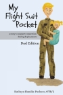 My Flight Suit Pocket: A Story to Support Connection During Deployments, Dad Edition Cover Image
