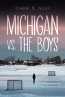 Michigan vs. the Boys By Carrie S. Allen Cover Image