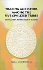 Tracing Ancestors Among the Five Civilized Tribes Cover Image