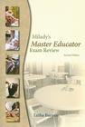 Milady's Master Educator Exam Review: For Trainees to Become Educators in the Fields of Cosmetology, Barber Styling, Massage, Na Cover Image