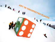 Art in Unexpected Places Cover Image