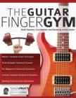 The Guitar Finger Gym By Simon Pratt, Joseph Alexander, Tim Pettingale (Editor) Cover Image