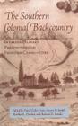 Southern Colonial Backcountry: Interdisciplinary Perspectives Cover Image