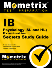 IB Psychology (SL and Hl) Examination Secrets Study Guide: IB Test Review for the International Baccalaureate Diploma Programme (Secrets (Mometrix)) Cover Image