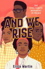 And We Rise: The Civil Rights Movement in Poems By Erica Martin Cover Image