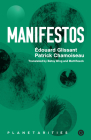 Manifestos (Goldsmiths Press / Planetarities) By Edouard Glissant, Patrick Chamoiseau, Betsy Wing (Translated by), Matt Reeck (Translated by), Edwy Plenel (Afterword by) Cover Image