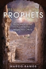 Reviving the Prophets: Reawakening the Church to the Neglected Office By Marco Ramos Cover Image