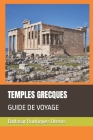 Temples Grecques: Guide de Voyage By Baltasar Rodríguez Oteros Cover Image