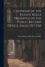 Calendar of the Patent Rolls Preserved in the Public Record Office, Issues 1317-1321 By Great Britain Public Record Office (Created by) Cover Image