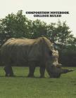 Composition Notebook College Ruled: High School, Rhinoceros Rhino, College, Animal, Nature Cover, Cute Composition Notebook, College Notebooks, Girl B Cover Image