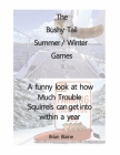 The Bushy Tail Squirrel Summer - Winter Games By Brian Wilbur Blaine Cover Image
