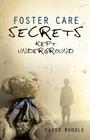 Foster Care Secrets Kept Underground By David Randle Cover Image