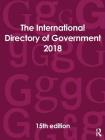 The International Directory of Government 2018 By Europa Publications (Editor) Cover Image