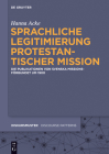 Sprachliche Legitimierung protestantischer Mission By Hanna Acke Cover Image