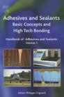 Handbook of Adhesives and Sealants: Basic Concepts and High Tech Bonding Volume 1 Cover Image