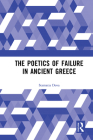 The Poetics of Failure in Ancient Greece By Stamatia Dova Cover Image