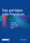 Twin and Higher-Order Pregnancies By Asma Khalil (Editor), Liesbeth Lewi (Editor), Enrico Lopriore (Editor) Cover Image