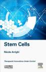 Stem Cells: Therapeutic Innovations Under Control By Nicole Arrighi Cover Image