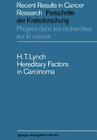 Hereditary Factors in Carcinoma (Recent Results in Cancer Research #12) By Henry T. Lynch Cover Image