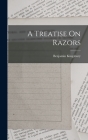A Treatise On Razors Cover Image