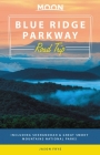 Moon Blue Ridge Parkway Road Trip: Including Shenandoah & Great Smoky Mountains National Parks (Travel Guide) Cover Image