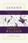 Genesis: The Deep Origin of Societies By Edward O. Wilson Cover Image