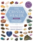 The Crystal Healer: Volume 2: Harness the power of crystal energy. Includes 250 new crystals By Philip Permutt Cover Image