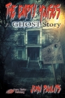 The Empty Houses: A Ghost Story By John Paulits Cover Image