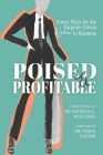 Poised & Profitable: Power Plays for the Purpose Driven Woman in Business By Ranelli A. Williams, Pasha Carter (Foreword by) Cover Image