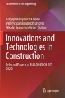 Innovations and Technologies in Construction: Selected Papers of Buildintech Bit 2020 (Lecture Notes in Civil Engineering #95) By Sergey Vasil'yevich Klyuev (Editor), Valeriy Stanislavovich Lesovik (Editor), Nikolay Ivanovich Vatin (Editor) Cover Image