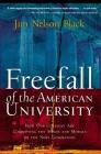 Freefall of the American University: How Our Colleges Are Corrupting the Minds and Morals of the Next Generation By Jim Nelson Black Cover Image