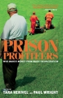 Prison Profiteers: Who Makes Money from Mass Incarceration By Tara Herivel (Editor), Paul Wright (Editor) Cover Image