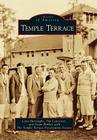 Temple Terrace (Images of America) By Lana Burroughs, Tim Lancaster, Grant Rimbey with the Temple Terrace Pre Cover Image