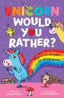 Unicorn Would You Rather By Hannah Wilson, Emiliano Migliardo (Illustrator) Cover Image