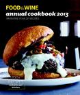FOOD & WINE Annual Cookbook 2013: An Entire Year of Recipes Cover Image