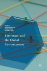 Literature and the Global Contemporary (New Comparisons in World Literature) By Sarah Brouillette (Editor), Mathias Nilges (Editor), Emilio Sauri (Editor) Cover Image