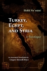 Turkey, Egypt, and Syria: A Travelogue (Middle East Literature in Translation) By Shibli Numani, Gregory Maxwell Bruce (Translator) Cover Image