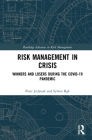 Risk Management in Crisis: Winners and Losers During the Covid-19 Pandemic (Routledge Advances in Risk Management) Cover Image