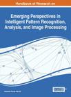 Handbook of Research on Emerging Perspectives in Intelligent Pattern Recognition, Analysis, and Image Processing By Narendra Kumar Kamila (Editor) Cover Image