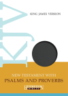 New Testament with Psalms and Proverbs-KJV By Hendrickson Publishers (Created by) Cover Image