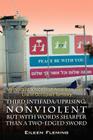 Third Intifada/Uprising: Nonviolent But with Words Sharper Than a Two-Edged Sword - Memoirs of a Nice Irish American 'Girl's' Life in Occupied By Eileen Fleming Cover Image