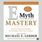 E-Myth Mastery Lib/E: The Seven Essential Disciplines for Building a World-Class Company By Michael E. Gerber Cover Image