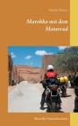 Marokko mit dem Motorrad: Reise für Unerschrockene Cover Image