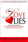 Love Lies: 10 Revelations That Will Transform Your Relationships and Enrich Your Love Life Cover Image