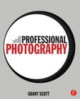 Professional Photography: The New Global Landscape Explained By Grant Scott Cover Image